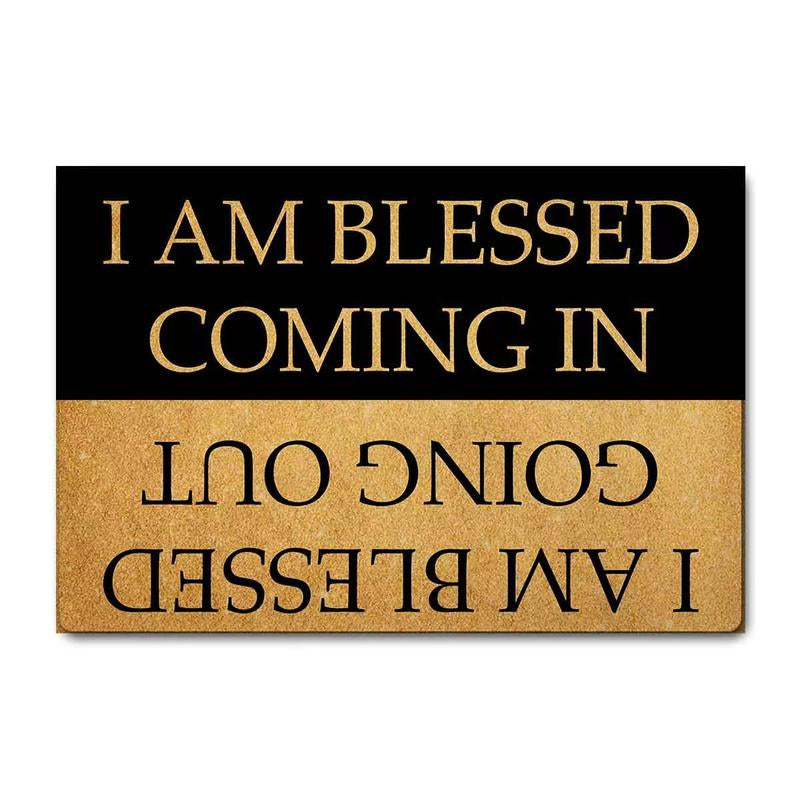 Funny Welcome Doormats Hello Doormat I AM Blessed Coming I AM Blessed Going Out Bless Doormat (23.7 in X 15.6 in) Fabric Top with a Anti-Slip Rubber Back for The Entrance Way Indoor Doormats